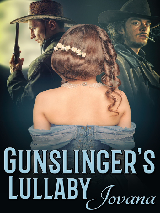 Title details for Gunslinger's Lullaby by Jovana - Available